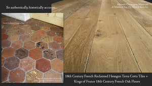 18th Century French Reclaimed Hexagon Terra Cotta Tiles + Kings of France 18th Century French Oak Floors in Weathered Oak